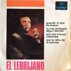 El Lebrijano - Guarda Lo Que Es Bueno FLAC