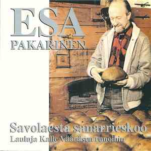 Esa Pakarinen - Savolaesta Sanarrieskoo - Lauluja Kalle Väänäsen Runoihin FLAC