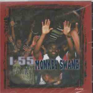 I-55 - Monkey Swang FLAC