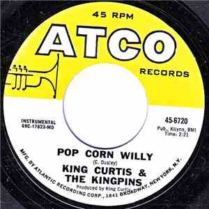 King Curtis & The Kingpins - Patty Cake / Pop Corn Willy FLAC