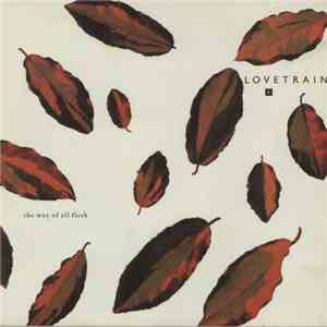 Lovetrain - The Way Of All Flesh FLAC