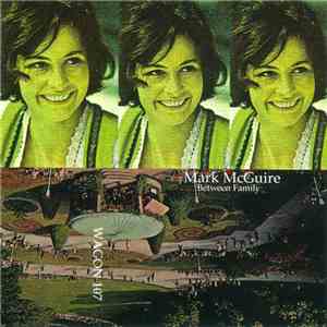 Mark McGuire  - Between Family FLAC