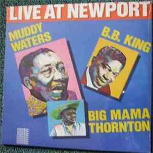 Muddy Waters / Big Mama Thornton / B.B. King - Live At Newport FLAC