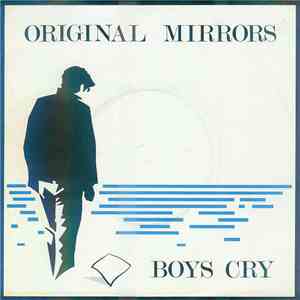 Original Mirrors - Boys Cry FLAC