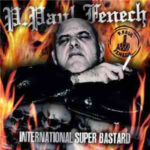 P. Paul Fenech - International Super Bastard FLAC