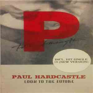 Paul Hardcastle - Look To The Future FLAC