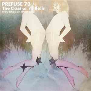 Prefuse 73 feat. School Of Seven Bells - The Class Of 73 Bells FLAC