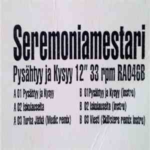 Seremoniamestari - Pysähtyy & Kysyy FLAC