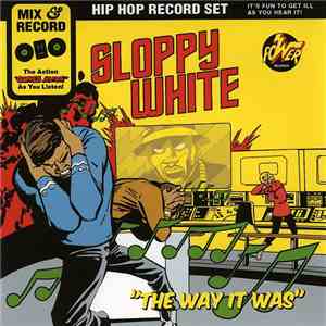 Sloppy White - The Way It Was FLAC