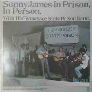 Sonny James With His Tennessee State Prison Band - Sonny James In Prison, In Person FLAC