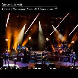 Steve Hackett - Genesis Revisited: Live at Hammersmith FLAC