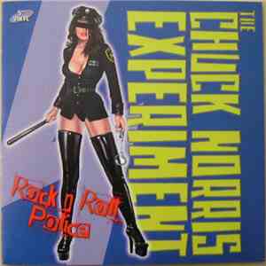 The Chuck Norris Experiment - Rock N Roll Police FLAC