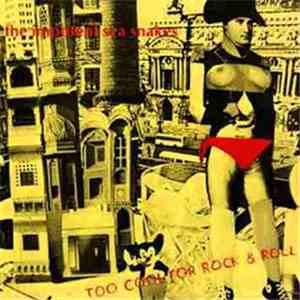 The Impotent Sea Snakes - Too Cool For Rock & Roll FLAC