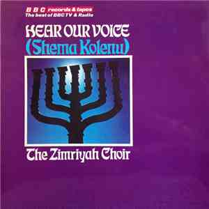 The Zimriyah Choir - Hear Our Voice (Shema Kolenu) FLAC