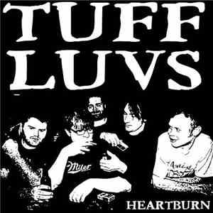 Tuff Luvs - Heartburn FLAC