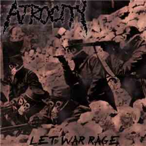 Atrocity  - Let War Rage FLAC