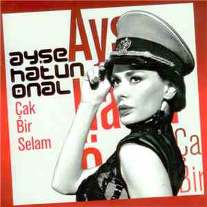 Ayşe Hatun Önal - Çak Bi Selam FLAC