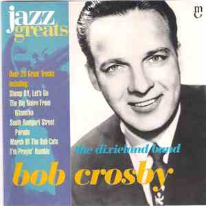 Bob Crosby - The Dixieland Band FLAC