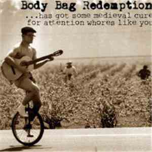 Body Bag Redemption / Anti-Bodies  - ...Has Got Some Medieval Cure For Attention Whores Like You / Anti-Bodies FLAC