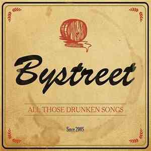 Bystreet - All Those Drunken Songs FLAC