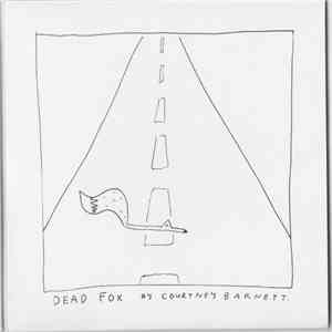 Courtney Barnett - Dead Fox FLAC