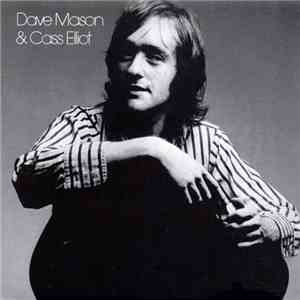 Dave Mason & Cass Elliot - Dave Mason & Cass Elliot FLAC