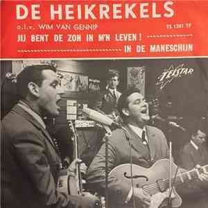 De Heikrekels o.l.v. Wim van Gennip - Jij Bent De Zon In Mijn Leven ! / In De Maneschijn FLAC