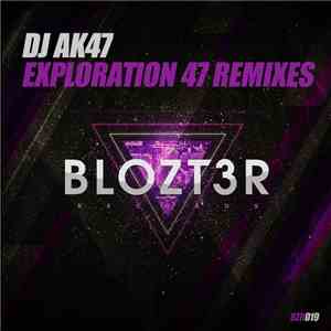 DJ AK47 - Exploration 47 Remixes FLAC
