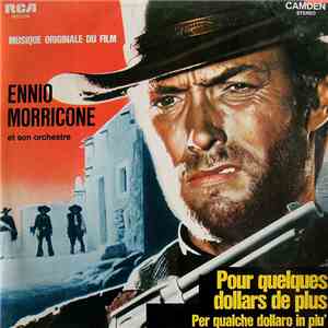 Ennio Morricone Et Son Orchestre - Pour Quelques Dollars De Plus / Pour Une Poignée De Dollars FLAC