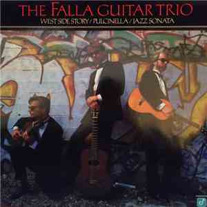 Falla Guitar Trio - Westside Story / Pulcinella / Jazz Sonata FLAC