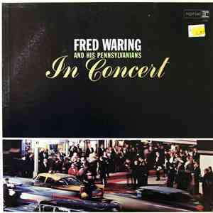 Fred Waring And His Pennsylvanians - In Concert FLAC