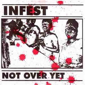 Infest - Not Over Yet FLAC