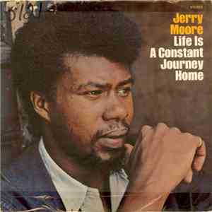 Jerry Moore - Life Is A Constant Journey Home FLAC