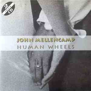John Mellencamp - Human Wheels FLAC