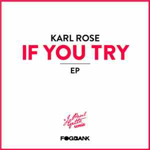 Karl Rose - If You Try EP FLAC