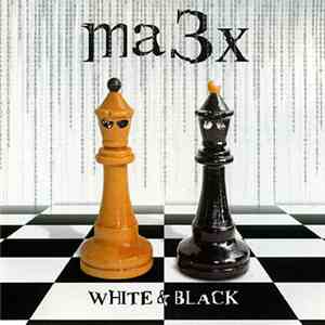 Ma3x - White & Black FLAC