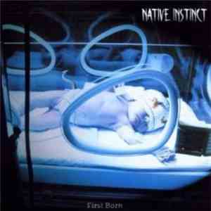 Native Instinct  - First Born FLAC
