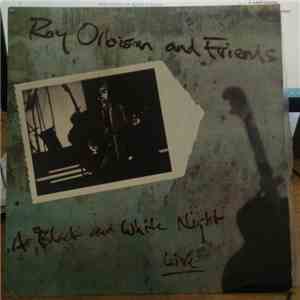 Roy Orbison - Roy Orbison And Friends - A Black And White Night Live FLAC