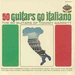 The 50 Guitars Of Tommy Garrett - 50 Guitars Go Italiano FLAC