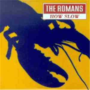 The Romans - How Slow FLAC