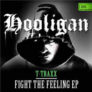 T-Traxx - Fight The Feeling EP FLAC