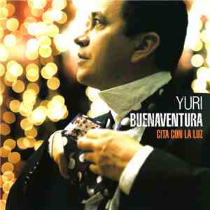 Yuri Buenaventura - Cita Con La Luz FLAC