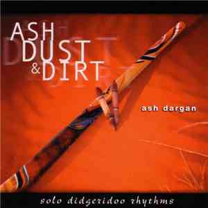 Ash Dargan - Ash Dust & Dirt FLAC