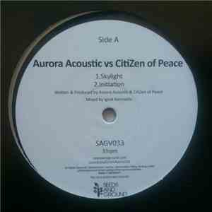 Aurora Acoustic, CitiZen of Peace - Aurora Acoustic vs CitiZen of Peace FLAC
