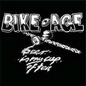 Bike Age - Beer Is My Cup Of Tea FLAC
