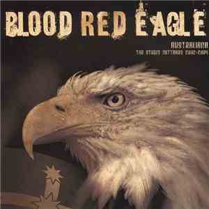Blood Red Eagle - Australiana (The Studio Outtakes 2002-2004) FLAC