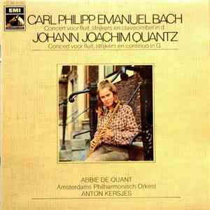 Carl Philipp Emanuel Bach / Johann Joachim Quantz - Abbie De Quant • Amsterdams Philharmonisch Orkest • Anton Kersjes - Concert Voor Fluit, Strijkers En Clavecimbel In d / Concert Voor Fluit, Strijkers En Continuo In G FLAC