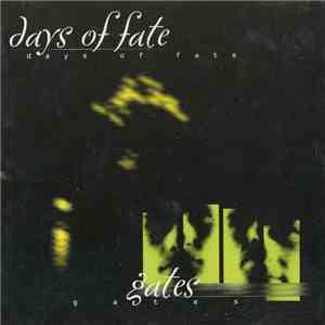 Days Of Fate - Gates FLAC