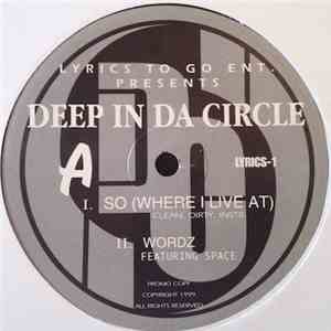 Deep In Da Circle - So (Where I Live At) FLAC