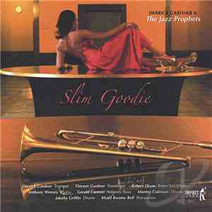 Derrick Gardner & The Jazz Prophets - Slim Goodie FLAC